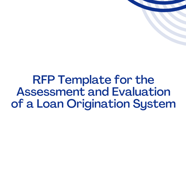 RFP Template for the Assessment and Evaluation of a Loan Origination System