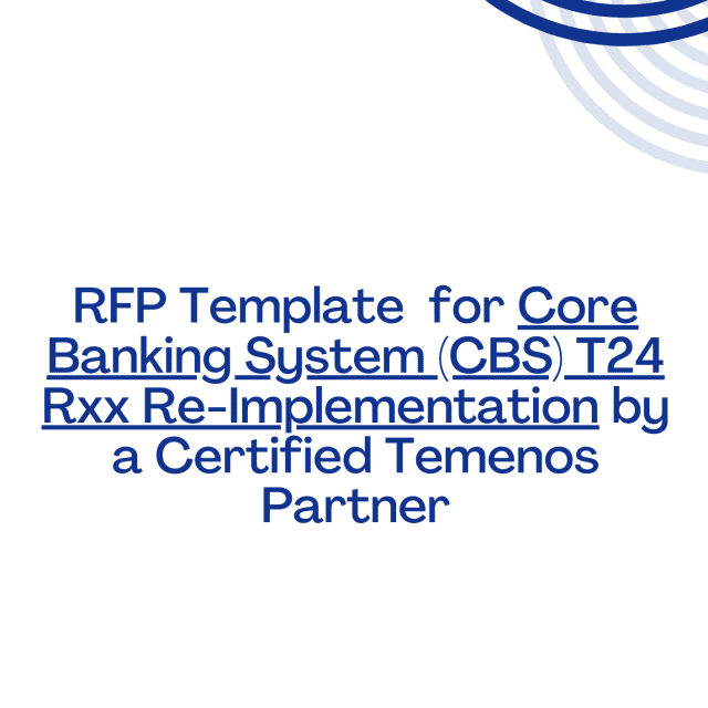 RFP Template for Core Banking System (CBS) T24 Rxx Re-Implementation by a Certified Temenos Partner